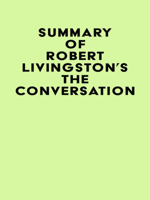 cover image of Summary of Robert Livingston's the Conversation